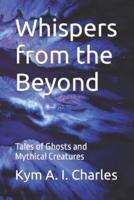 Whispers from the Beyond
