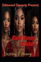 A Black Women Scorned