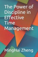 The Power of Discipline in Effective Time Management