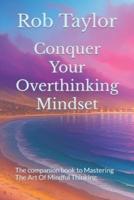 Conquer Your Overthinking Mindset