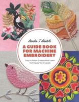 A Guide Book for Machine Embroidery
