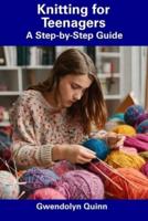 Knitting for Teenagers