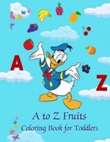 A to Z Fruits Coloring Book for Toddlers