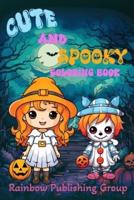 Cute and Spooky Coloring Book