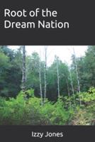 Root of the Dream Nation