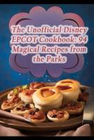 The Unofficial Disney EPCOT Cookbook