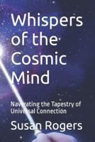 Whispers of the Cosmic Mind