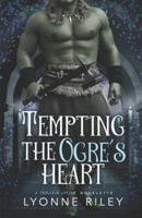 Tempting the Ogre's Heart