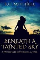 Beneath a Tainted Sky