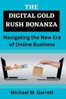 The Digital Gold Rush Bonanza