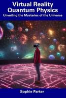 Virtual Reality Quantum Physics