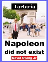 Tartaria - Napoleon Did Not Exist