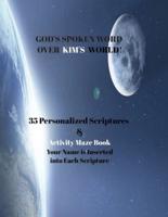 God's Spoken Word Over Kim's World!
