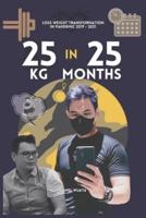 25 Kg in 25 Months