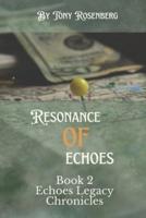 Resonance of Echoes