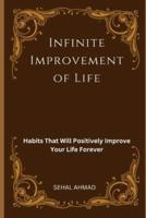 Infinite Improvement of Life