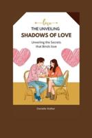 The Unveiling Shadows of Love