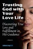 Trusting God With Your Love Life