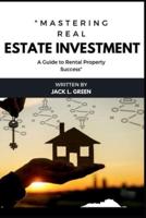 "Mastering Real Estate Investment"