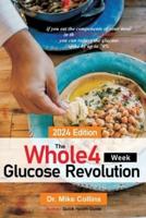 The Whole 4 Week Glucose Revolution