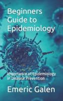 Beginners Guide to Epidemiology