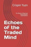 Echoes of the Traded Mind