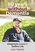 80 Years Without Dementia