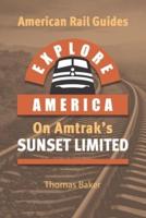 Explore America on Amtrak's 'Sunset Limited'