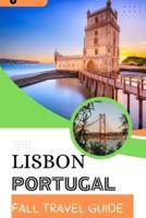Lisbon Portugal Fall Travel Guide