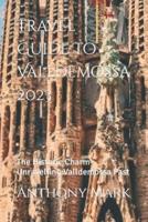 Travel Guide To Valldemossa 2023