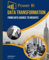 POWER BI DATA Transformation From Data Source to Insights