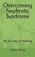 Overcoming Nephrotic Syndrome