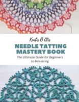 Needle Tatting Mastery Book