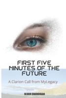 The First Five Minutes of the Future