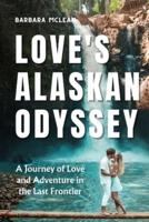 Love's Alaskan Odyssey