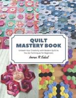 Quilt Mastery Book