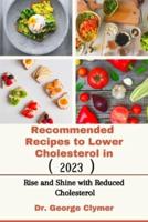 Recommended Recipes to Lower Cholesterol in 2023
