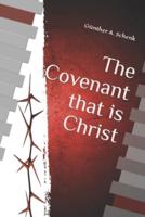 The Covenant That Is Christ