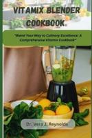 Vitamix Blender Cookbook