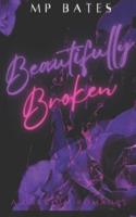 Beautifully Broken- A MM Dark Romance