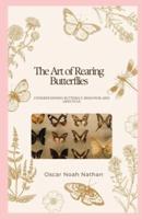 The Art of Rearing Butterflies