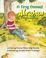A Frog Named Abraham