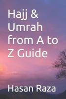 Hajj & Umrah from A to Z Guide