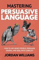 Mastering Persuasive Language