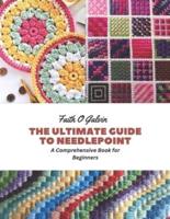 The Ultimate Guide to Needlepoint