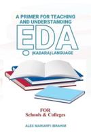 A Primer for Teaching and Understanding Eda (Kadara) Language
