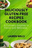 Deliciously Gluten-Free Recipes Cookbook