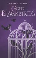Caged Blackbirds