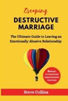 Escaping Destructive Marriage