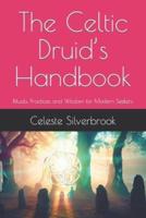 The Celtic Druid's Handbook
